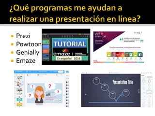  Prezi
Powtoon
Genially
Emaze