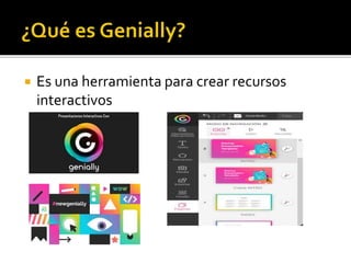  Es una herramienta para crear recursos
interactivos
