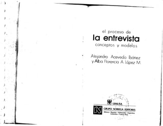 Alejandro Acevedo - El proceso de la entrevista; conceptos y modelos