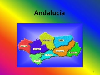 Andalucía
1
 