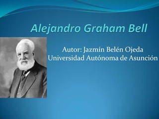 Autor: Jazmín Belén Ojeda
Universidad Autónoma de Asunción
 