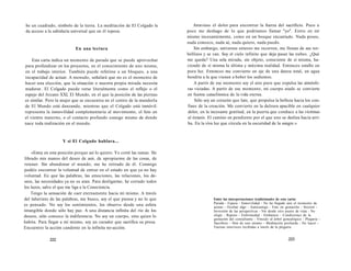 be un cuadrado, símbolo de la tierra. La meditación de El Colgado le 
da acceso a la sabiduría universal que en él reposa. 
En una lectura 
Esta carta indica un momento de parada que se puede aprovechar 
para profundizar en los proyectos, en el conocimiento de uno mismo, 
en el trabajo interior. También puede referirse a un bloqueo, a una 
incapacidad de actuar. A menudo, señalará que no es el momento de 
hacer una elección, que la situación o nuestra propia mirada necesita 
madurar. El Colgado puede verse literalmente como el reflejo o el 
espejo del Arcano XXI, El Mundo, en el que la posición de las piernas 
es similar. Pero la mujer que se encuentra en el centro de la mandorla 
de El Mundo está danzando, mientras que el Colgado está inmóvil: 
representa la inmovilidad complementaria al movimiento, el feto en 
el vientre materno, o el contacto profundo consigo mismo de donde 
nace toda realización en el mundo. 
Y si El Colgado hablara... 
«Estoy en esta posición porque así lo quiero. Yo corté las ramas. He 
librado mis manos del deseo de asir, de apropiarme de las cosas, de 
retener. Sin abandonar el mundo, me he retirado de él. Conmigo 
podéis encontrar la voluntad de entrar en el estado en que ya no hay 
voluntad. En que las palabras, las emociones, las relaciones, los de-seos, 
las necesidades ya no os atan. Para desligarme, he cortado todos 
los lazos, salvo el que me liga a la Consciencia. 
Tengo la sensación de caer eternamente hacia mí mismo. A través 
del laberinto de las palabras, me busco, soy el que piensa y no lo que 
es pensado. No soy los sentimientos, los observo desde una esfera 
intangible donde sólo hay paz. A una distancia infinita del río de los 
deseos, sólo conozco la indiferencia. No soy un cuerpo, sino quien lo 
habita. Para llegar a mí mismo, soy un cazador que sacrifica su presa. 
Encuentro la acción candente en la infinita no-acción. 
222 
Atravieso el dolor para encontrar la fuerza del sacrificio. Poco a 
poco me deshago de lo que podríamos llamar "yo". Entro en mí 
mismo incesantemente, como en un bosque encantado. Nada poseo, 
nada conozco, nada sé, nada quiero, nada puedo. 
Sin embargo, universos enteros me recorren, me llenan de sus tor-bellinos 
y se van. Soy el cielo infinito que deja pasar las nubes. ¿Qué 
me queda? Una sola mirada, sin objeto, consciente de sí misma, ha-ciendo 
de sí misma la última y máxima realidad. Entonces estallo en 
pura luz. Entonces me convierto en eje de una danza total, en agua 
bendita a la que vienen a beber los sedientos. 
A partir de ese momento soy el aire puro que expulsa las atmósfe-ras 
viciadas. A partir de ese momento, mi cuerpo atado se convierte 
en fuente cataclísmica de la vida eterna. 
Sólo soy un corazón que late, que propulsa la belleza hacia los con-fines 
de la creación. Me convierto en la dulzura apacible en cualquier 
dolor, en la incesante gratitud, en la puerta que conduce a las víctimas 
al éxtasis. El camino en pendiente por el que uno se desliza hacia arri-ba. 
En la viva luz que circula en la oscuridad de la sangre.» 
Entre las interpretaciones tradicionales de esta carta: 
Parada - Espera - Inmovilidad - No ha llegado aún el momento de 
actuar - Ocultar algo - Autocastigo - Feto en gestación - Secreto - 
Inversión de las perspectivas - Ver desde otro punto de vista - No 
elegir - Reposo - Enfermedad - Embarazo - Condiciones de la 
gestación del consultante - Vínculo al árbol genealógico - Plegaria - 
Sacrificio - Don de uno mismo - Meditación profunda - No hacer - 
Fuerzas interiores recibidas a través de la plegaria 
223 
 