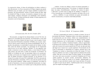 La inspiración celeste, el deseo de profundizar no deben conducir a 
huir del presente. La Torre encuentra en El Papa a alguien que puede 
habitarla como un templo, que da al alegre estallido el sentido de la 
jerarquía, del discernimiento, incluso la noción misma de Dios: bajo 
la mirada de El Papa, el cuerpo, la existencia, cualquier terreno, cual-quier 
alegría, cualquier entusiasmo son santificados como manifesta-ción 
de lo divino. La fiesta está llena de sentido: la fiesta suprema es el 
encuentro con la Consciencia. 
El Enamorado (VI) M M E1 Diablo (XV) 
Por una parte, un ángel de luz destaca frente a un sol. Por otro, un 
ángel de la oscuridad alza una antorcha. El Enamorado es una carta 
de unión, que evoca el placer de hacer lo que a uno le gusta y la ata-dura 
emocional libremente consentida. El Diablo, por su parte, repre-senta 
la fuerza sexual venida de las oscuras profundidades del ser: la 
pasión y las pulsiones, la creatividad, la ruptura de los límites, la rebe-lión 
contra las fuerzas racionales. Los personajes de El Enamorado 
están de pie en un suelo cultivado, labrado. Es una superficie que 
tiende a comunicar con los valores celestes, a crecer hasta El Enamo-rado 
central, que ama todo y a todos sin excepción: el sol blanco. El 
Diablo es la antítesis de esto: los personajes están en la caverna pri-mordial, 
con los pies en el magma oscuro, negando la luz de la divini-dad. 
El Diablo enciende su propia antorcha, su luz personal. Si el 
Arcano VI es social, el Arcano XV es individual. Si el VI es una carta de 
elección libremente consentida, el XV es una carta de pasión a la cual 
uno sólo puede obedecer. Ambas cartas se completan: una ofrece la 
luz de la Consciencia, y la otra la oscuridad del inconsciente. La rique-za 
de estos dos contrarios es el camino que la vida pasional amorosa 
458 
a realizar: el amor nos obliga a conocer los deseos pasionales, a 
o r i f i c a r nuestras proyecciones. A la inversa, el misterio del gusto, 
ftaue nos place irresistiblemente, constituye un camino de apren-f 
1del amor. La unión entre el ángel de las tinieblas y el ángel de a 
f Tnos recuerda que, en el ámbito de la pasión y del amor, uno es a la 
z divino y diabólico. Lo que realmente nos gusta está anclado en 
nuestro inconsciente, en nuestra creatividad profunda. 
El Carro (VII) M M Templanza (XIIII) 
El Carro, conquistador por esencia, se olvida a sí mismo. Se une al 
movimiento del mundo. Templanza vuelve a los valores espirituales a 
la comunicación con uno mismo. Ambos son compleméntanos: la 
acción pura de El Carro, dirigida hacia un objetivo extenor, podría 
volverse destructiva sin la interioridad y la medida de Templanza. 
Cuando El Cano combate, Templanza bendice, calma su agresividad 
lo protege de los excesos de su energía. Al igual que los caballos azul 
cielo son el motor de la acción material de El Cano, las alas azul cielo 
del ángel son el motor de su acción espiritual. El movimiento de El 
Carro es horizontal, se desarrolla en el espacio, mientras que el de 
Templanza es vertical, se desarrolla en la línea del tiempo. El Carro 
busca la sabiduría en la tierra, el ángel aporta la sabiduna del mundo 
celeste. Hay que ver las dos cartas al mismo tiempo, no una después 
de la otra, sino como un acorde. La acción de Templanza sin El Cano 
podría quedarse en circuito cerrado, inconsciente, dubitativa. El 
Carro le da un medio de acción en el mundo, matenalizando su 
armonía. Lo que está dentro sucede como lo que está fuera. El mundo 
es igual a lo que soy por dentro. También puede verse en esta pareja 
que uno acepta ser protegido, guiado. 
459 
 