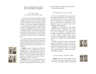 De la recepción hacia la acción, 
de la acción hacia la recepción 
El Colgado (XII) 
y El Arcano sin nombre (XIII) 
La relación entre estos dos arcanos es de una 
tensión extrema, similar a esas vigas de cemento 
armado que tienen en su interior una armazón 
de hierro tensado. El XII es una parada extrema. 
El XIII es una extrema explosión transformado-ra. 
Se puede decir que ambos transforman el 
mundo: El Colgado dejando de elegir. Detiene 
el mundo deteniéndose él mismo y se sume en 
su búsqueda interior. El Arcano XIII destruye el 
mundo viejo para que el nuevo ser pueda nacer. 
Dos acciones en polos opuestos, pero cuyo efec-to 
común es de destrucción de la antigua reali-dad. 
El orden numérico de ambas cartas es XII-XIII: 
esta caída en uno mismo, esa inversión de 
la mirada frente al mundo, buscando sólo lo ver-dadero, 
ese estado de no-acción, como una se-milla, 
prepara la eclosión, el nacimiento, la ex-plosión. 
XII-XIII. Cuando el XII precede al XIII, nos 
encontramos ante un magnífico momento de 
estallido creativo. Todo lo contenido en El Col-gado 
estalla en el Arcano XIII. El gran cambio se 
produce: mutación, revolución, pero todavía no 
se conoce el resultado. Para aclarar este punto, 
habría que sacar una o más cartas. 
XIII-XII. Cuando el Arcano XIII precede al 
XII, estamos ante una gran frustración. Toda la 
energía transformadora del XIII se topa con la 
barrera que pone El Colgado, lo cual puede lle-var 
a una autodestrucción. 
El Diablo (XV) y La Torre (XVI) 
Una vez más, pasamos de una carta en que 
los personajes están atados (XV) y hundidos en 
un mundo subterráneo a una carta que repre-senta 
una explosión, una alegre salida al aire 
libre. El orden numérico es XV-XVI: La Torre 
representa entonces el primer ascenso de la 
energía de las profundidades. 
XV-XVI. Nos encontramos ante unas fuerzas 
subterráneas que se manifiestan. Todo lo que 
estaba oculto se dice, se descubre o sale a la luz. 
Los secretos maravillosos o vergonzosos son 
revelados. Una profunda creatividad se expresa 
en forma artística o festiva. Puede ser un 
momento de gran felicidad o de gran vergüen-za, 
pero es en cualquier caso una etapa purifica-dora. 
XVI-XV. La mente desciende a las profundi-dades 
del inconsciente, se aferra a la materia y 
alimenta la llama de la antorcha de la creación. 
Después de la alegre explosión viene el asenta-miento 
en la adoración. Puede ser el anuncio 
de una gran pasión, pero también el de una ata-dura 
difícil de deshacer. 
El Juicio (XX) y El Mundo (XXI) 
XX-XXI. Cuando sale el XX seguido del XXI, 
es un éxito total: lo que el ángel ofrece se reali-za. 
El deseo irresistible alcanza su satisfacción. 
 