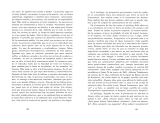 los otros. Es agresiva por miedo a perder. La persona sigue en 
el nivel infantil, sin aceptar la vejez ni la muerte, vive en forma 
superficial, negándose a meditar para conocerse, coleccionan-do 
objetos inútiles y diversiones, sin sentido de la responsabili-dad. 
Más tarde se despierta el nivel romántico. La persona no 
domina sus sentimientos y éstos la invaden. Persistente adoles-cente, 
cree que encontrar un hombre o una mujer para formar 
pareja es la solución de la vida. Influido por el cine, la televi-sión, 
las revistas de moda, se forma un ideal amoroso semejan-te 
a un cuento de hadas. Esto lo lleva a suplantar el ser por el 
parecer. Es posible que después de dolorosos fracasos desarro-lle 
la consciencia adulta. En este nivel, por primera vez el otro 
existe. La persona comprende que su yo no es individual sino 
colectivo, pero puede caer en el error egoísta de la sed de 
poder. Lo que da nacimiento a explotadores, tiranos, falsos 
gurús, industriales inescrupulosos, estafadores de toda especie. 
Egoísmo que tiene su antítesis: personas que para sentirse 
nobles se dedican a ayudar a los otros por pereza de ayudarse a 
sí mismas. Si esto se convierte en verdadera ayuda a uno mis-mo, 
se abre el nivel de la consciencia social. Es entonces cuan-do 
el individuo lucha por la felicidad de todos los humanos, 
pero también por la salud de las plantas, de los animales, del 
planeta. Más tarde se abre a la Consciencia cósmica. En el uni-verso 
nada sucede sin que haya movimiento y transformación. 
Dejando de lado todo tipo de hábitos y sistemas obstinados que 
desvalorizan la vida, la persona responsable, tal como el cos-mos, 
se entrega a una mutación constante, sabiendo que perte-nece 
a un mundo infinito y eterno. Emerge de los límites gene-racionales 
y prepara el terreno para el advenimiento del nuevo 
ser, aquel que en el futuro será capaz de levitar. Por último, 
nivel que muy pocos logran, llega a la Consciencia divina. En el 
oscuro centro del inconsciente hay un punto brillante de luci-dez 
total, aliado poderoso, que si es empleado bien se manifies-ta 
como Dios interior y si es empleado mal, como Demonio inte-rior. 
Este nivel lo conocen los genios, los profetas y los magos. 
484 
Si el tarólogo, sin prepararlo previamente, trata de condu-cir 
al consultante hacia una mutación que eleve su nivel de 
Consciencia, éste sentirá como si le arrancaran los dientes. 
Para cambiar hay que desear cambiar, saber que se puede cam-biar 
y por fin aceptar las consecuencias de ese cambio. 
En el momento de leer las cartas, el tarólogo debe observar 
a su consultante tal como lo haría un médico del cuerpo y del 
alma. Tomar en cuenta la postura corporal, la tensión muscu-lar, 
la estatura, el peso, la calidad y el color de la piel, la mane-ra 
de respirar, los sitios donde resuena la voz. Luego, sentir 
sus preferencias sexuales. Preguntarse si la persona ama o es 
amada y también qué clase de ideas transporta. Todo aquello 
dará un retrato revelador del nivel de Consciencia del consul-tante. 
Retrato que debe ser obtenido con las mayores precau-ciones: 
puede darse el caso de que la consulta se haga por 
superficial curiosidad o por buscar no una revelación sino un 
calmante que permita soportar sin dolor lo que sucede. Una 
cosa es dar, otra obligar a recibir. Una lectura fácilmente 
puede hacerse tóxica. Es muy tentador para el lector «vidente» 
que toma sus conclusiones subjetivas por verdades absolutas 
hacer predicciones catastróficas que, aunque motivadas por 
sinceros deseos de ayudar, pueden envenenar el espíritu del 
consultante. Vaya como ejemplo una noticia aparecida en los 
periódicos el lunes 20 de enero de 2003: «Mircea Teodorascu, 
un rumano de 51 años, habitante de la región de Bacau (al este 
de Rumania), ha creído hallar en su propio suicidio una solu-ción 
ineludible. Algunos días antes una adivina le había predi-cho 
una muerte en los próximos días: la suya o la de su hijo de 
veintitrés años. De vuelta a casa, Mircea Teodorascu, para "sal-var" 
a su hijo, se apuñaló con un largo cuchillo de cocina. 
Transportado urgentemente al hospital, murió poco después». 
El tarólogo, dejando de lado la pretensión de adivinar el 
futuro, debe ser capaz de darse cuenta de qué motivos lo im-pulsan 
a leer. ¿Para obtener poder sobre la vida del otro? 
¿Para ganar dinero fabricándose «clientes»? ¿Para ser admira-do? 
¿Para compartir sus angustias? ¿Para seducir sexualmente? 
485 
 