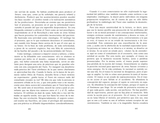 me servían de ayuda. Se habían establecido para predecir el 
futuro, cosa que, como ya he señalado, me parecía infantil y 
deshonesta. Predecir que los acontecimientos pueden suceder 
los hace suceder: el cerebro tiende a la realización automática 
de las predicciones. Necesitaba un sistema que me permitiera 
leer el presente, un presente en el que la enfermedad repre-sentaba 
el pasado del que era imposible desprenderse. En esta 
búsqueda comencé a utilizar el Tarot como un test psicológico, 
inspirándome en el de Rorschach y más tarde en otras formas 
que hacen presentes los contenidos inconscientes del paciente. 
He bautizado esta actividad como «tarología». El tarólogo lee 
el presente, que es lo que realmente desconoce el consultante, 
aun cuando éste busque datos acerca de lo que él cree que es 
su futuro. En la base de todo problema, de toda enfermedad, 
a pesar de su carácter orgánico, hay una falta de consciencia 
de las huellas del pasado y de las potencialidades del futuro. 
Como tarólogo, comencé a impartir cursos y talleres, y lenta-mente 
se ha difundido este conocimiento -mis ex alumnos se 
cuentan por miles en el mundo-, aunque el término «tarolo-gía 
», tras haber conocido una fama inesperada, sirvió en ade-lante 
para designar una serie de prácticas que no guardan rela-ción 
con esta concepción del Tarot. Yo inauguré esa desafortu-nada 
práctica del Tarot telefónico de la que tantos charlatanes 
se aprovechan hoy día. Cuando lo hacía, en la época de las pri-meras 
radios libres de Francia, deseaba llevar a buen término 
un experimento: ¿podía leerse el Tarot sin conocer nada del 
consultante excepto su voz? Mi idea era que toda la persona se 
encuentra cifrada en la voz, y que ésta podía traer a mi incons-ciente 
unos datos acerca del consultante que el Tarot haría aflo-rar. 
Me senté ante el micrófono, mezclé las cartas y pedí al con-sultante 
que me dijera tres números entre el 1 y el 22, ambos 
inclusive. El teléfono no dejó de sonar, hubo dos o tres mil lla-madas 
en aquella sesión, tuve que leer hasta las cinco de la ma-ñana; 
fue una revolución. Desgraciadamente, el aspecto comer-cial 
resultó tan fructífero, así como el privilegio del anonimato, 
que esta práctica se difundió degenerándose considerablemente. 
492 
Cuando vi a esos comerciantes no sólo explotando la inge-nuidad 
del público sino también tratando como esclavos a sus 
empleados «tarólogos», la mayor parte individuos sin ninguna 
preparación terapéutica, me di cuenta de que no sólo debía 
profundizar la simbología del Tarot sino también la deontolo-gía 
de la lectura. 
Para una mayor autenticidad de la lectura, es decir, para 
que sea lo menos posible una proyección de los problemas del 
lector o de su moral personal o sus concepciones intelectuales, 
siempre erróneas cuando de sentimientos y deseos se trata, el 
tarólogo debe hacerlo en trance, pero, contrariamente a lo que 
se cree, el trance no es un estado de inconsciencia o de irra-cionalidad. 
Éste comienza por una exacerbación de la aten-ción, 
y acaba con la abolición de la realidad espectador/actor. 
La persona en trance no se observa a sí misma, se disuelve en 
sí misma. Es un actor en estado puro. «Actor» ha de entender-se 
aquí no como el comediante en el escenario, sino como una 
entidad en acción. Por esta razón, por ejemplo, el trance no 
permite que la memoria recuerde hechos, actos o palabras 
pronunciadas. Por la misma razón, el trance puede suponer 
una pérdida de la noción del tiempo. Generalmente se emplea 
la posición racional para apartarse de otras fuerzas vivientes y 
otras energías. En la vida cotidiana, lo racional es sentido co-mo 
una isla. En el trance lo racional no desaparece, pero el pai-saje 
se amplía. La isla ve cómo unos puentes la unen al incons-ciente. 
El trance es un estado de supraconsciencia. En el tran-ce 
no existe el acto fallido ni el accidente. Se abandona la 
concepción del espacio, porque el sujeto se convierte en espa-cio. 
Se abandona la concepción del tiempo, porque el sujeto es 
el fenómeno que llega. Es un estado de presencia extrema en 
el que cada gesto, cada acción, son perfectos. No hay posibili-dad 
de equivocarse, puesto que no hay plan ni intención. Sólo 
existe la acción pura en el presente. En el trance, lo racional 
ya no teme liberar el instinto, por primitivo que éste sea, sino 
que se une a él como se une al infinito océano receptor de sus 
sentimientos. También se une a la inagotable fuerza creadora 
493 
 