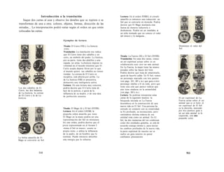 Introducción a la translación 
Saque dos cartas al azar y observe los detalles que se repiten o se 
transforman de una a otra: colores, objetos, formas, dirección de las 
miradas... La interpretación podrá variar según el orden en que estén 
colocadas las cartas. 
Los dos caballos de El 
Carro, las dos balanzas 
de La Justicia; la corona 
de El Carro y la de La 
Justicia. 
Ejemplos de lectura 
Tirada: El Carro (VII) y La Justicia 
(VIII). 
Translación: La translación nos indica 
que El Carro tiene dos caballos y un 
cetro, un símbolo del poder. La Justicia, 
por su parte, tiene dos platillos y una 
espada, un arma. La Justicia impone su 
voluntad en el mundo mientras que El 
Carro acepta dejarse llevar por lo que 
el mundo quiere: sus caballos no tienen 
riendas. La corona de El Carro es 
receptiva, está abierta por arriba. La 
de La Justicia (VIII) es proyectiva, 
demuestra una inteligencia activa. 
Lectura: En una lectura muy concreta, 
podría decirse que El Carro trata de 
huir de la justicia, o quizá de la 
influencia de su madre, o de una idea 
de perfección excesiva. 
La bolita amarilla de Ei 
Mago se convierte en Sol. 
Tirada: El Mago (I) y El Sol (XVIIII). 
Lectura: En el orden I-XVIIII, la 
pequeña esfera amarilla que tiene 
El Mago en la mano podría ser una 
representación del Sol en miniatura. 
En este orden, podría decirse que el 
joven representado en el Arcano I 
«toma el Sol en mano»: asume su 
propio éxito, o utiliza la influencia 
de su padre, de un hombre que lo 
sostiene. Puede entonces absorber 
esta energía que lo refuerza. 
510 
Lectura: En el orden XVIIII-I, el círculo 
amarillo es entonces una reducción: un 
Sol que se convierte en moneda. Podría 
decirse que El Mago manipula esta 
fuerza de manera reductora o 
deshonesta. Podría ser un estafador, o 
un niño mimado que no conoce el valor 
del dinero y lo malgasta... 
Disminuye el valor del 
Sol. 
Tirada: La Fuerza (XI) y El Sol (XVIIII). 
Translación: En estas dos cartas, vemos 
un ser espiritual actuar sobre (o en 
colaboración con) otro ser más animal. 
En La Fuerza, la mujer tiene las manos 
posadas sobre las fauces del león. 
Podría decirse que trata de amaestrarlo, 
quizá de hacerlo callar. En El Sol, vemos 
un personaje marcado con tres puntos 
(ver págs. 241, 265 y ss.) que guía a otro 
personaje similar a él en todo, pero que 
tiene una cola que parece indicar que 
aún tiene ataduras en la animalidad 
(ver págs. 265 y ss.). 
Lectura: Se podrían interpretar estas 
cartas de la siguiente manera: la 
búsqueda iniciada en La Fuerza 
desemboca en la construcción de una 
nueva vida en El Sol. Una persona ha 
entrado en contacto con su creatividad, 
su Yo profundo, su inconsciente, pero 
sintiéndose distinta todavía de esa 
entidad vista como un animal. En El 
Sol, las dos instancias del ser colaboran 
como dos entidades gemelas, se está de 
acuerdo consigo mismo y, para iniciar 
los cambios profundos de la nueva vida, 
la parte espiritual de nuestro ser se 
vuelve un guía interior en quien 
confiamos plenamente. 
El ser espiritual de La 
Fuerza actúa sobre el ser 
animal que es ei león; el 
ser espiritual de El Sol 
(a la derecha, marcado 
por tres puntos) guía a 
un ser más animal (a la 
izquierda, con una 
pequeña cola). 
511 
 
