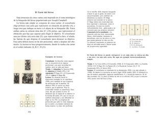 El Tarot del héroe 
Esta estructura de cinco cartas está inspirada en el tema mitológico 
de la búsqueda del héroe popularizado por Joseph Campbell. 
La forma más simple se compone de cinco cartas: el consultante 
elige primero una carta que represente su situación de partida (A), y 
luego otra que indique su meta o el objeto de su búsqueda (B). Entre 
ambas cartas se colocan otras dos (C y D), juntas, que representan el 
obstáculo que hay que superar para llegar al objetivo. El consultante 
saca por último una carta más (E), que representará la clave, el aliado, 
las fuerzas de que dispone el consultante para alcanzar su objetivo. 
Esta carta deberá leerse en las dos posiciones: antes y después del obs-táculo. 
La lectura se hace progresivamente, dando la vuelta a las cartas 
en el orden indicado (A, B, C, D y E). 
Ejemplos de lectura 
Consultante: Se describe como alguien 
que se encuentra en un impasse 
profesional, con gran necesidad de 
cambio, pero no sabe qué hacer. 
Tirada: A. (situación) La Justicia (VIII), 
B. (objetivo) El Diablo (XV), C-D. 
(obstáculo) El Papa (V) y El Enamorado 
(VI), E. (clave) El Mago (I). 
Lectura: Su situación inicial la 
representa asentada en un equilibrio 
(VIII), pero también en una exigencia 
de perfección que la paraliza. Su 
objetivo (XV) es ejercer un oficio 
creativo, que la apasione. Pero la 
creatividad siempre es imperfecta. Para 
crear, hay que aceptar el error. El 
obstáculo que la separa de su objetivo es 
la mirada del padre (V), que le crea un 
conflicto emocional y una dificultad en 
elegir su vía (VI). La exigencia de 
perfección que sufre le viene impuesta 
por su padre y la impide realizarse de 
forma creativa. La clave del problema 
558 
(I) es sencilla: debe empezar enseguida 
a hacer lo que le gusta, sin temor a ser 
una principiante, pero también sin 
abandonar su empleo (El Mago 
conserva una moneda en la mano). 
El Mago indica una creatividad más 
bien espiritual o intelectual, como el 
periodismo. Si teme no escribir 
suficientemente bien, ¡pida ayuda a un 
corrector para sus primeros artículos! 
Comentario de la consultante: «La 
situación está muy bien representada. 
Deseo, efectivamente, lanzarme al 
periodismo, pero no me atrevo a creer 
que pueda ganarme la vida con ello. 
La solución consistente en empezar sin 
dejar mi actividad actual y buscar ayuda 
me proporciona seguridad». 
El Tarot del héroe 
A. La situación. 
B. El objetivo. 
C-D. El obstáculo. 
E. La clave, el aliado 
El Tarot del héroe se puede enriquecer si en cada sitio se coloca un dúo 
o un trío y no una sola carta. He aquí un ejemplo intencionadamente 
simple. 
Tirada: A. La Torre (XVI) y El Ermitaño (VIIII), B. El Emperador (IIII) y La Estrella 
(XVII), C-D. El Papa (V), La Papisa (II) y La Rueda de Fortuna (X), E. El 
Enamorado (VI) y El Juicio (XX). 
Lectura: El consultante es expulsado de su alojamiento (XVI) y no sabe adonde ir 
(VIIII). Su objetivo es encontrar un nuevo lugar (XVII) estable (IIII). El obstáculo es 
que los medios empleados (agencias inmobiliarias, V; y lectura de anuncios, II) no 
dan resultado (X). La clave es hablar de ello en su entorno (VI), ya que la solución 
(XX) puede venir del boca a boca. 
559 
 