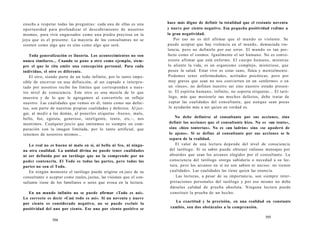 enseña a respetar todas las preguntas: cada una de ellas es una 
oportunidad para profundizar el descubrimiento de nosotros 
mismos, para vivir engarzados como una piedra preciosa en la 
joya que es el presente. La mayoría de los consultantes no se 
sienten como algo que es sino como algo que será. 
Toda generalización es ilusoria. Los acontecimientos no son 
nunca similares... Cuando se pone a otro como ejemplo, siem-pre 
el que lo cita emite una concepción personal. Para cada 
individuo, el otro es diferente. 
El otro, siendo parte de un todo infinito, por lo tanto impo-sible 
de encerrar en una definición, al ser captado e interpre-tado 
por nosotros recibe los límites que corresponden a nues-tro 
nivel de consciencia. Este otro es una mezcla de lo que 
muestra y de lo que le agregamos al convertirlo en reflejo 
nuestro. Las cualidades que vemos en él, tanto como sus defec-tos, 
son parte de nuestras propias cualidades y defectos. Al juz-gar, 
al medir a los demás, al ponerles etiquetas -bueno, malo, 
bello, feo, egoísta, generoso, inteligente, tonto, etc.-, nos 
mentimos. Cualquier juicio que emitamos es siempre en com-paración 
con la imagen limitada, por lo tanto artificial, que 
tenemos de nosotros mismos... 
Lo real no es bueno ni malo en sí, ni bello ni feo, ni ningu-na 
otra cualidad. La unidad divina no puede tener cualidades 
ni ser definida por un tarólogo que no la comprende por no 
poder contenerla. El Todo es todas las partes, pero todas las 
partes no son el Todo. 
En ningún momento el tarólogo puede erigirse en juez de su 
consultante o aceptar como reales, justas, las visiones que el con-sultante 
tiene de los familiares o seres que evoca en la lectura. 
En un mundo infinito no se puede afirmar «Todo es así». 
Lo correcto es decir «Casi todo es así». Si un noventa y nueve 
por ciento es considerado negativo, no se puede excluir la 
positividad del uno por ciento. Ese uno por ciento positivo se 
594 
hace más digno de definir la totalidad que el restante noventa 
y nueve por ciento negativo. Esa pequeña positividad redime a 
la gran negatividad. 
Por eso no es útil afirmar que el mundo es violento. Se 
puede aceptar que hay violencia en el mundo, demasiada vio-lencia, 
pero no definirlo por ese error. El mundo es tan per-fecto 
como el cosmos. Igualmente el ser humano. No es conve-niente 
afirmar que está enfermo. El cuerpo humano, mientras 
lo aliente la vida, es un organismo complejo, misterioso, que 
posee la salud. Estar vivo es estar sano, física y mentalmente. 
Podemos tener enfermedades, actitudes psicóticas, pero por 
muy graves que sean no nos convierten en un «enfermo» o en 
un «loco», no definen nuestro ser sino nuestro estado presen-te. 
El espíritu humano, infinito, no soporta etiquetas... El taró-logo, 
más que mostrarle sus muchos defectos, debe tratar de 
captar las cualidades del consultante, que aunque sean pocas 
le ayudarán más a ser quien en verdad es. 
No debe definirse al consultante por sus acciones, sino 
definir las acciones que el consultante hizo. No es «un tonto», 
sino «hizo tonterías». No es «un ladrón» sino «se apoderó de 
lo ajeno». Si se define al consultante por sus acciones se le 
separa de la realidad. 
El valor de una lectura depende del nivel de consciencia 
del tarólogo. Si es sabio puede obtener valiosos mensajes por 
absurdos que sean los arcanos elegidos por el consultante. La 
consciencia del tarólogo otorga sabiduría o necedad a su lec-tura, 
pero los arcanos en sí no son sabios ni necios: no tienen 
cualidades. Las cualidades las tiene quien las enuncia. 
Las lecturas, a pesar de su importancia, son siempre inter-pretaciones 
personales del tarólogo y por eso mismo no debe 
dárseles calidad de prueba absoluta. Ninguna lectura puede 
constituir la prueba de un hecho. 
La exactitud y la precisión, en una realidad en constante 
cambio, son dos obstáculos a la comprensión. 
595 
 