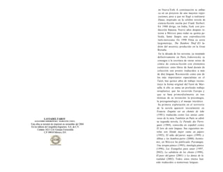 LAVIADELTAROT 
ALEJANDRO JODOROWSKY / MARIANNE COSTA 
Esta obra se terminó de imprimir en noviembre del 2004 
En los talleres de Litográfíca Ingramex. S.A. de C.V. 
Centeno 162-1 Col. Granjas Esmeralda 
C.P. 09810 México, D.F. 
en Nueva York. A continuación se enfras-ca 
en un proyecto de aún mayores reper-cusiones, 
pese a que no llegó a realizarse: 
Dunas, inspirado en la célebre novela de 
ciencia-ficción escrita por Frank Herbert. 
En 1980 dirige, en India, Tusk con pro-ducción 
francesa. Nueve años después re-torna 
a México para rodar su quinta pe-lícula, 
Santa Sangre, una coproducción 
italo-mexicana. En 1990 filma su sexto 
largometraje, The Rainbow Thief (El la-drón 
del arcoiris), producido en la Gran 
Bretaña. 
En la década de los noventa, ya instalado 
definitivamente en París, Jodorowsky se 
consagra a la escritura de varias series de 
cómic de ciencia-ficción con elementos 
esotéricos: estos libros de band desinée de 
colección son pronto traducidos a más 
de diez lenguas. Reconocido como uno de 
los más importantes especialistas en el 
Tarot, tras quince años de trabajo recons-truye 
la forma original del Tarot de Mar-sella. 
A ello se suma un profundo trabajo 
terapéutico que ha recorrido Europa y 
que se basa primordialmente en tres 
técnicas de su invención: la psicomagia, 
la psicogenealogía y el masaje iniciático. 
Su primera exploración en el territorio 
de la novela apareció inicialmente en 
Francia: Enquéte sur un chemin de teñe 
(1981), traducida como Las ansias carní-voras 
de la naia. También en París se editó 
su segunda novela, Le Paradis des Perro-quets 
(1984), conocida en español como 
El loro de siete lenguas. Sus siguientes no-velas 
son Donde mejor canta un pájaro 
(1993), El niño del jueves negro (1999) y 
Albina y los hombres-perro (2000). Asimis-mo, 
en México ha publicado Psicomagia. 
Una terapia pánica (1995), Antología pánica 
(1996), Los Evangelios para sanar (1997, 
2002), La sabiduría de los chistes (1998), 
El paso del ganso (2001) y La danza de la 
realidad (2002). Todos estos títulos han 
sido traducidos a numerosas lenguas. 
