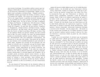 una enorme luciérnaga. Un sacerdote católico sostuvo que esa 
lámpara simbolizaba el corazón de un santo donde ardía la san-gre 
de Jesucristo iluminando a la humanidad. Alguno vio a un 
padre avaro ocultando su alcancía llena... Ninguna versión es 
desdeñable siempre que respete las formas, el número, el color 
y el nombre del símbolo. (Si se parte de la hipótesis de que el 
Tarot es de origen francés, se pueden encontrar mensajes ocul-tos 
en el nombre de las cartas cuando los pronuncias. Le Bate-leur 
[El Mago] diría: «Le bas te leurre» [Lo bajo te embauca] 
La Pápese [La Papisa]: «L'appát pese» [El cebo pesa], L'Empe-reur 
[El Emperador]: «Lampe erreur» [Lámpara error], Le 
Pendu [El Colgado]: «Le pain dü» [El pan debido], Tempéran-ce 
[Templanza]: «Temps-errance» [Tiempo-erranza], Le Juge-ment 
[El Juicio]: «Le juge ment» [El juez miente], La Maison 
Dieu [La Torre]: «L'áme et son Dieu» [El alma y su dios].) Este 
uso de símbolos fluidos nos permite adoptar una nueva actitud 
ante la vida. Los seres vivientes, las cosas, los acontecimientos 
pueden ser considerados también arcanos, fluidos y no estanca-dos. 
Absolutamente todo está cambiando continuamente, una 
persona no es sino que está siendo. Gran parte de las relacio-nes 
que tenemos con la realidad dependen de qué contenido le 
hemos dado. Juzgamos las acciones de las personas que nos 
rodean en relación con el contenido con que las hemos carga-do. 
Continuamente nos sorprenden o nos decepcionan. Noso-tros 
mismos, siendo espectadores de nuestra actuación, nos 
cargamos de contenidos limitados. Y así como nos vemos los 
demás nos ven. Sólo un Maestro espiritual, cuando nos desvalo­rizamos 
obedeciendo a la mirada negativa de la familia o de la 
sociedad, puede revelarnos nuestro tesoro interior, es decir, 
puede cargarnos de valores sublimes. Unos dicen que el mundo 
actual es violento y viven aterrados, otros piensan que el 
mundo en realidad es un paraíso donde hay mucha violencia, 
pero esa violencia es sólo un accidente y no una característica 
esencial. 
De esta manera el Tarot puede ser un elemento nefasto en 
manos de un lector perverso o bien un maestro sublime. Es un 
140 
espejo de nuestra verdad subjetiva pero no la verdad absoluta. 
Estamos unidos a la divinidad por una Consciencia infinita, 
eterna, impersonal, siempre en expansión, al igual que el uni-verso. 
Con ese ojo interior, testigo puro, nos vemos vivir. Pero 
la encarnación hace que esta Consciencia se mimetice con 
nuestra forma, quedándose estancada a causa de diferentes 
traumas: haber vivido en la infancia experiencias de adulto o 
no haber vivido lo que se debía vivir, sometidos por padres 
tóxicos a abusos intelectuales, emocionales, sexuales o mate-riales... 
El punto de vista desde el que nos observamos es el de 
la edad donde padecimos las experiencias negativas. Cuando 
observamos el mundo lo hacemos desde pensamientos, senti-mientos 
y deseos estancados, obteniendo respuestas limitadas 
a nuestros actos limitados. Una ley mágica dice: «El mundo es 
lo que creemos que el mundo es». El trabajo iniciático es aquel 
que nos permite cambiar nuestra mirada y observar los suce-sos 
interiores y exteriores desde un punto de vista cósmico, 
infinito y eterno. 
Cuando veo a un consultante, lo primero que me pregunto 
es «¿Qué edad tiene? ¿Desde qué punto de vista se observa? Y 
yo, como tarólogo, ¿cuántos años tengo, desde qué punto de 
vista me contemplo?». Un Tarot leído por un adulto con mente 
de niño perverso es peligroso para la vida del consultante. El 
lector, tal como los arcanos, antes de iniciar su labor debe car-garse, 
al igual que un chamán o un adepto del vudú. Nunca un 
terapeuta actúa en su propio nombre ni tampoco un curande-ro. 
Ambos solicitan la ayuda de diferentes divinidades. Si El 
Mago me posee, haré una clase de lectura; si es La Estrella, 
otra. Desarrollando esto, al cabo de muchos años me propuse 
dejarme poseer, no por un solo arcano sino por el mándala 
entero, e imitar la santidad. Antes había leído como artista, lo 
que me daba beneficios narcisistas muy agradables. Cuando 
me decidí a entrar en la vía terapéutica, no pude menos que 
concebir la lectura como una entrega completa e impersonal al 
servicio del consultante, desarrollando una bondad sin límites, 
una escucha total. «La bondad es la belleza moral. Para ser 
141 
 