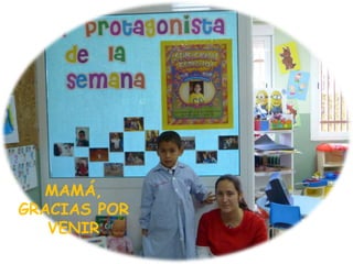 MAMÁ,
GRACIAS POR
VENIR