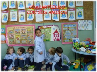 COMPARTIENDO
CON SUS AMIGOS
 