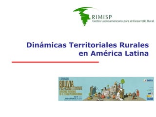 Dinámicas Territoriales Rurales
en América Latina
 