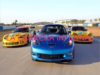 LA CARRERA INFERNAL
 