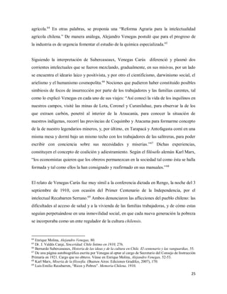 25
agrícola.64
En otras palabras, se proponía una “Reforma Agraria para la intelectualidad
agrícola chilena.” De manera an...
