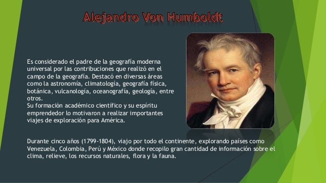 Resultado de imagen para alexander von humboldt y su vida como geografo