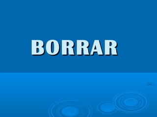 BORRAR

 