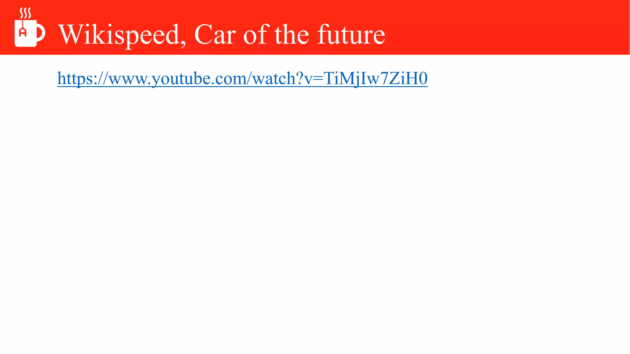 Wikispeed, Car of the future
https://www.youtube.com/watch?v=TiMjIw7ZiH0
 