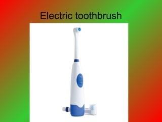 Electric toothbrush
 