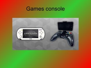 Games console
 