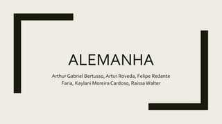 ALEMANHA
Arthur Gabriel Bertusso,Artur Roveda, Felipe Redante
Faria, Kaylani Moreira Cardoso, RaíssaWalter
 