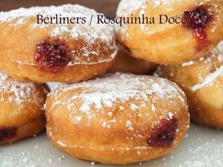 Berliners / Rosquinha Doce
 