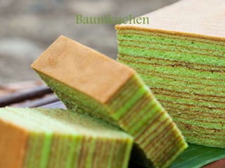 Baumkuchen
 