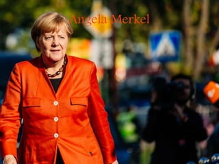 Angela Merkel
 