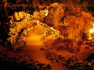 Cavernas e Arte da Idade do Gelo na
Jura Suábia
 