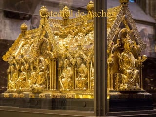 Catedral de Aachen
 