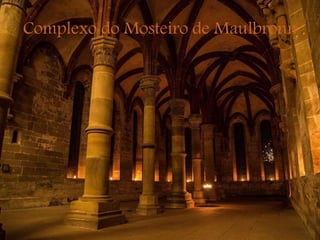 Complexo do Mosteiro de Maulbronn
 