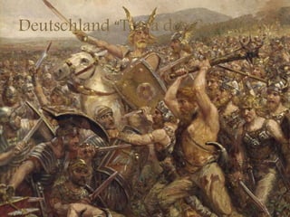 Deutschland “Terra dos Germanos”
 