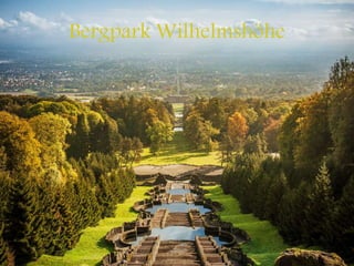Bergpark Wilhelmshöhe
 