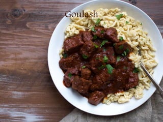 Goulash
 