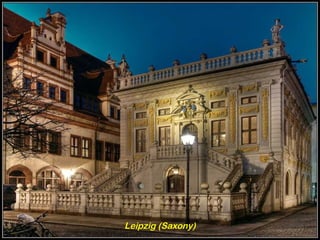Leipzig (Saxony)
 