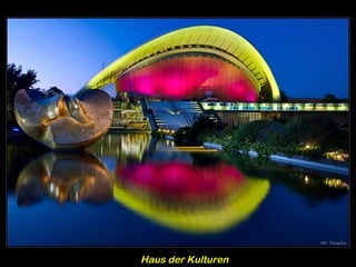 Haus der Kulturen
 