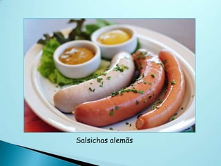 Salsichas alemãs
 