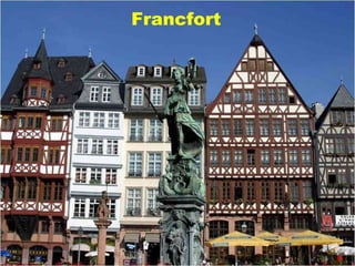 Francfort
 