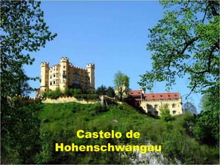 Castelo de
Hohenschwangau
 