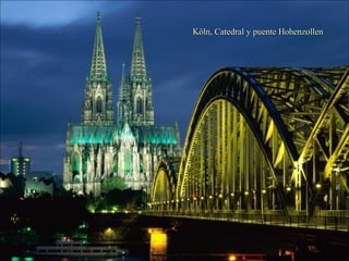 Cologne Cathedral and Hohenzollern Bridge, Cologne, Germany Köln, Catedral y puente Hohenzollen 