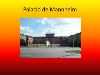 Palacio de Mannheim
 