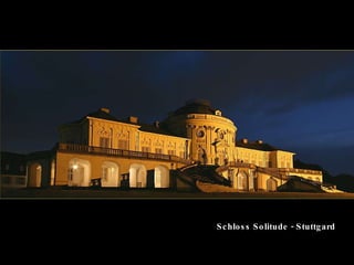 Schloss Solitude - Stuttgard 