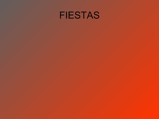 FIESTAS
 