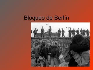 Bloqueo de Berlín
 