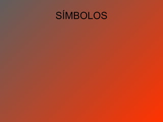 SÍMBOLOS
 