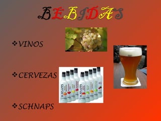 VINOS



CERVEZAS



SCHNAPS
 