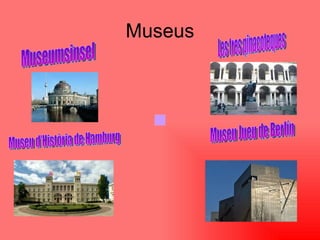 Museus
 