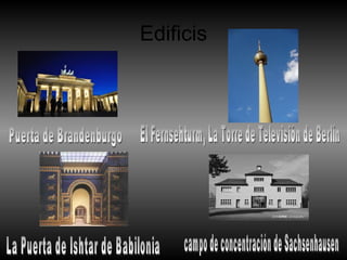 Edificis
 
