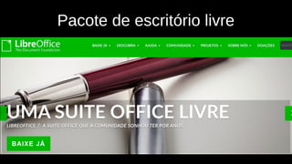 Pacote de escritório livre
 